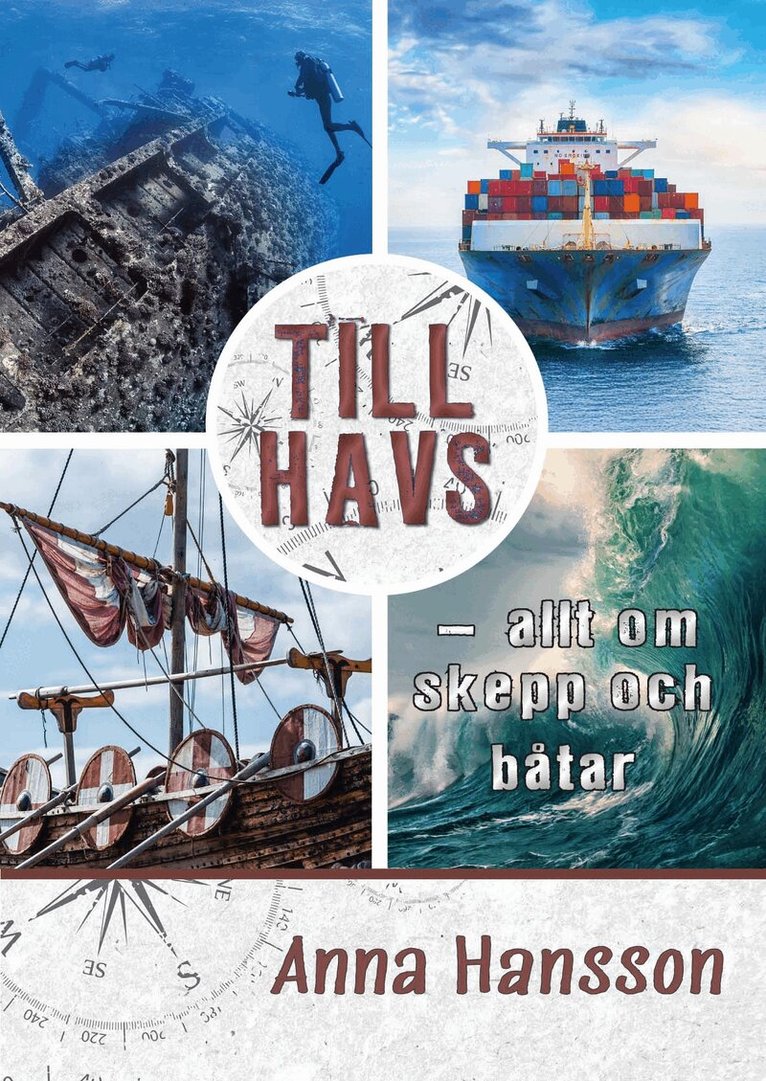 Anna Hansson - Till havs : allt om skepp och båtar, Inbunden