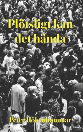 Peter Hökenhammar - Plötsligt kan det hända, Storpocket