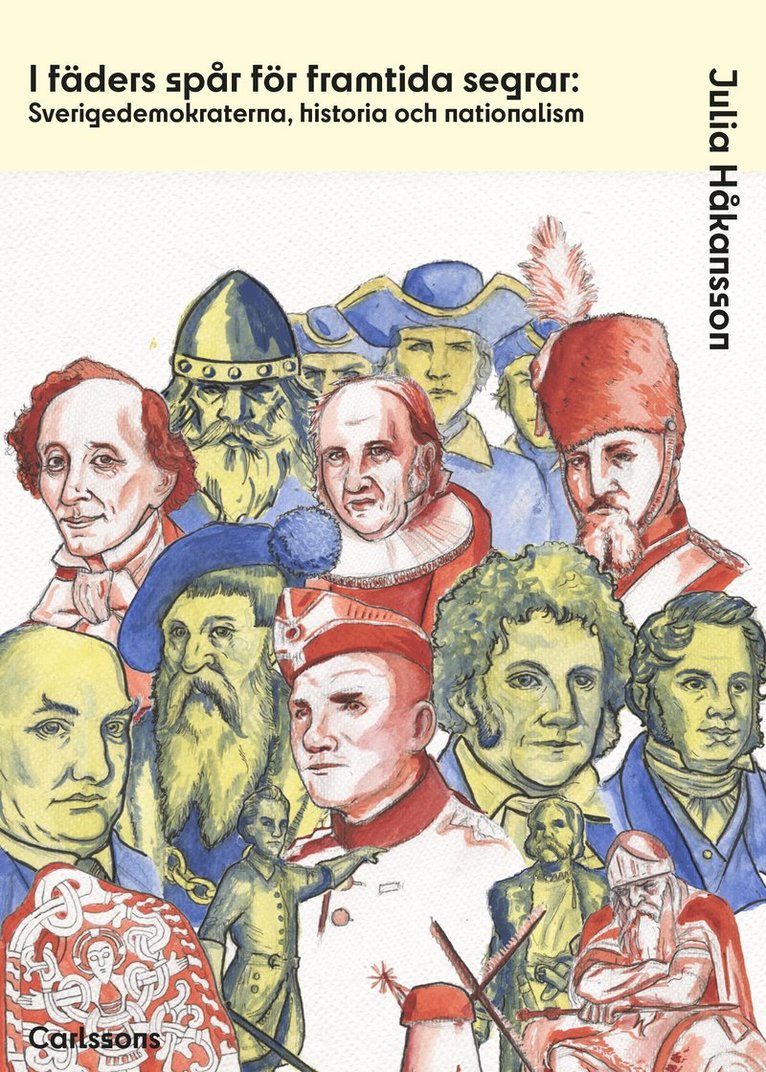 Julia Håkansson - I fäders spår för framtidens segrar : Sverigedemokraterna, historia och nationalism, Häftad