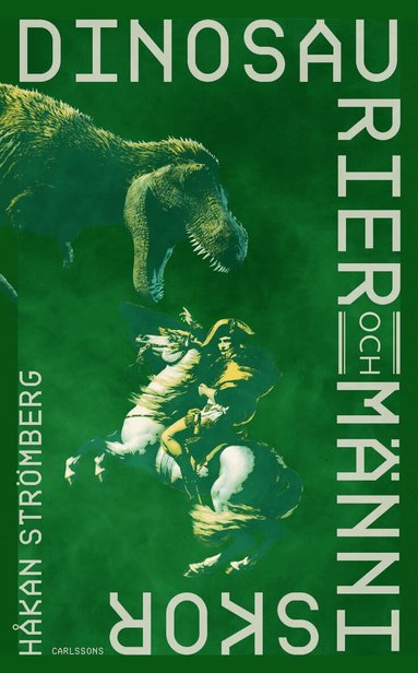 Håkan Strömberg - Dinosaurier och människor, Inbunden