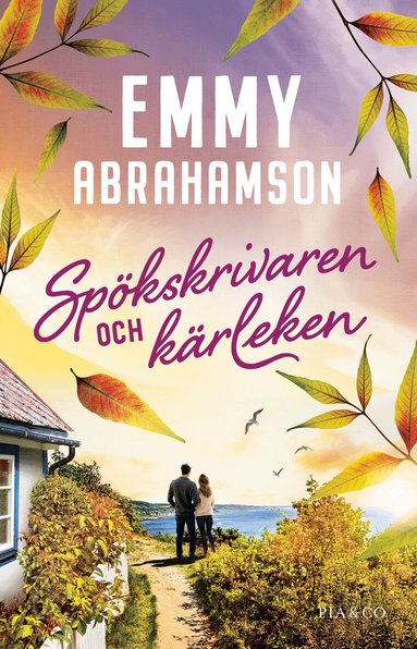 Emmy Abrahamson - Spökskrivaren och kärleken, Inbunden