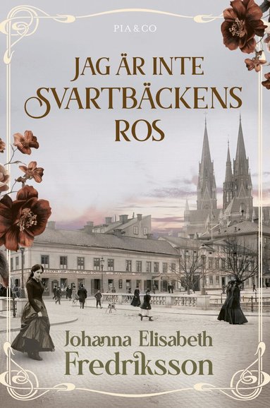 Johanna Elisabeth Fredriksson - Jag är inte Svartbäckens ros, Inbunden
