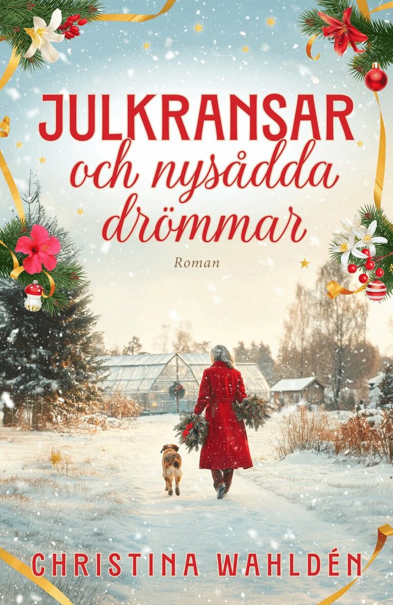 Christina Wahldén - Julkransar och nysådda drömmar, Pocket