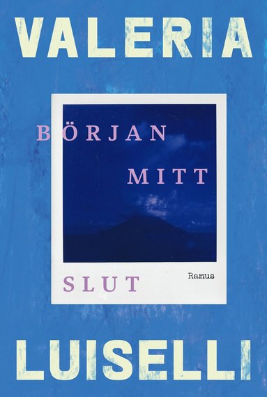 Valeria Luiselli - Början Mitt Slut, Inbunden