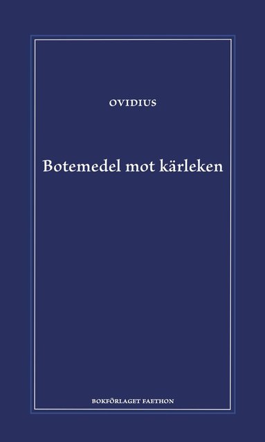 Ovidius - Botemedel mot kärleken, Inbunden