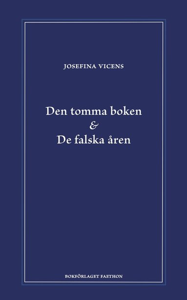 Josefina Vicens - Den tomma boken & De falska åren, Inbunden