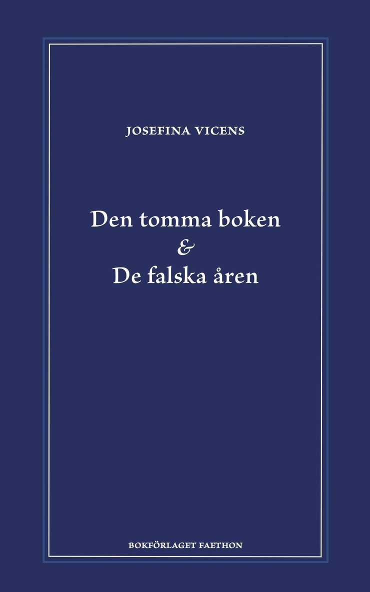 Josefina Vicens - Den tomma boken & De falska åren, Inbunden