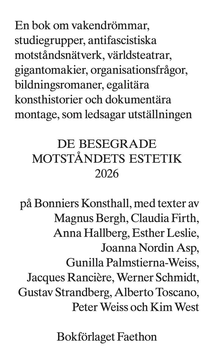 Peter Weiss, Magnus Bergh, Werner Schmidt, Gunilla Palmstierna-Weiss, Joanna Nordin, Jacques Rancière, Alberto Toscano, Claudia Firth, Esther Leslie, Sven Lütticken, Anna Hallberg - De besegrade. Motståndets estetik 2026, Häftad. Tillgänglighet: Kommande