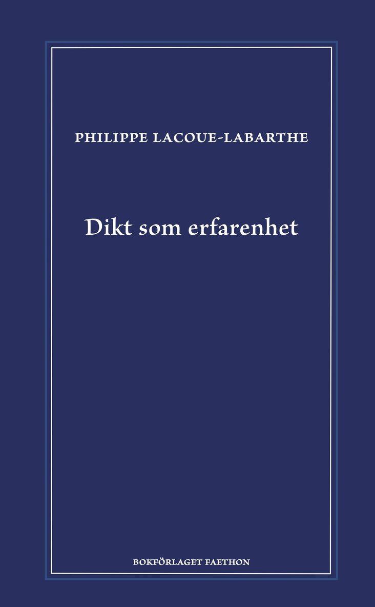 Philippe Lacoue-Labarthe - Dikt som erfarenhet, Inbunden
