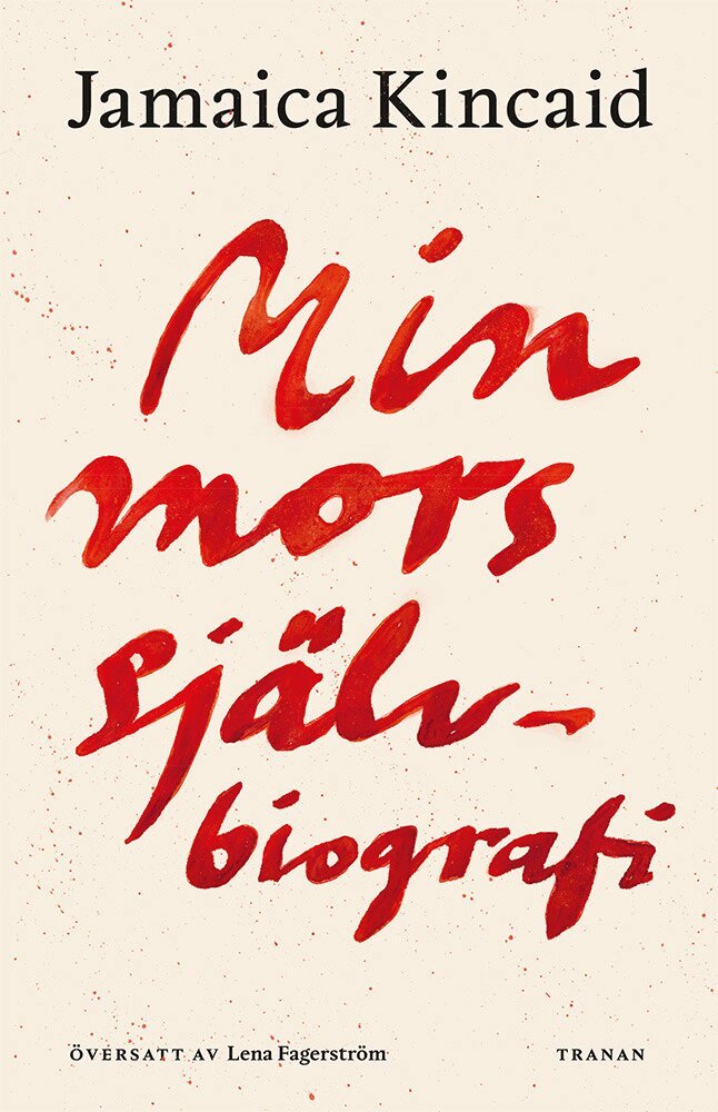 Jamaica Kincaid - Min mors självbiografi, Häftad
