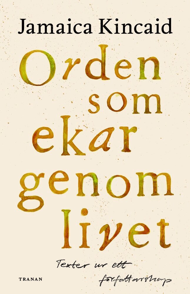Jamaica Kincaid - Orden som ekar genom livet : texter ur ett författarskap, Kartonnage