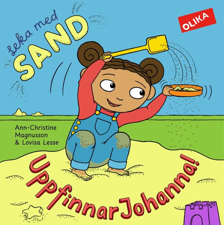Ann-Christine Magnusson - Leka med sand, UppfinnarJohanna!, Kartonnage. Tillgänglighet: Kommande