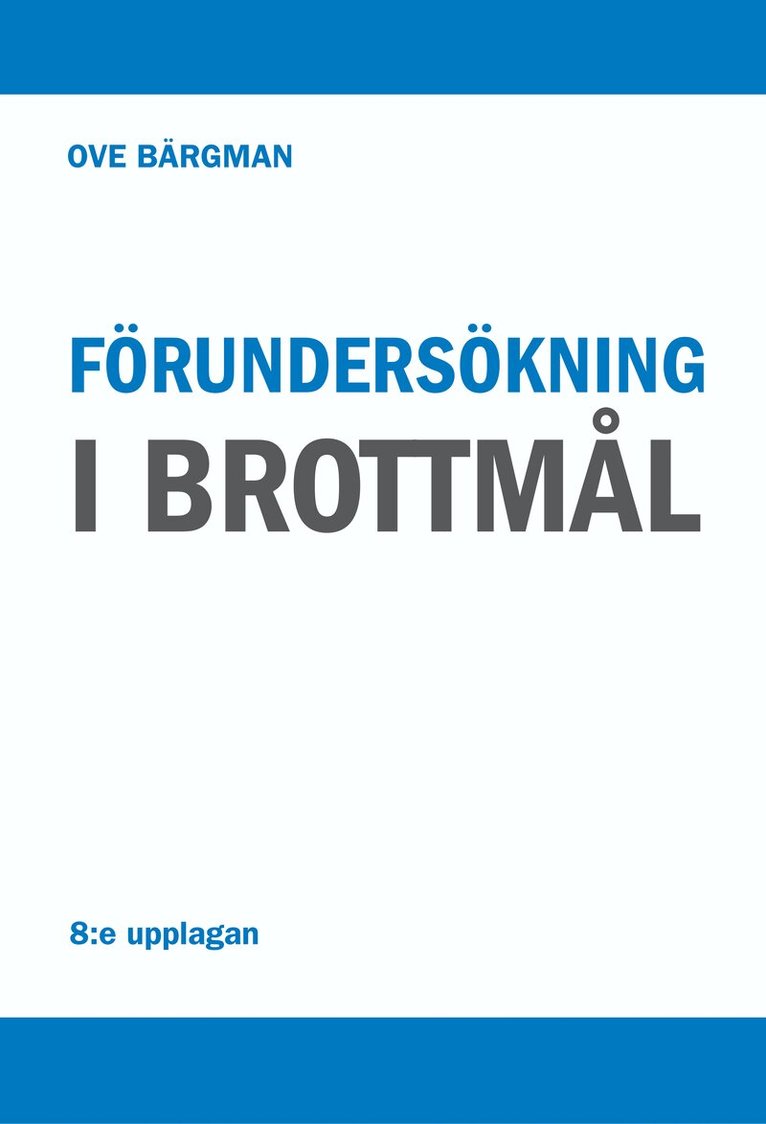 Ove Bärgman - Förundersökning i brottmål, Häftad