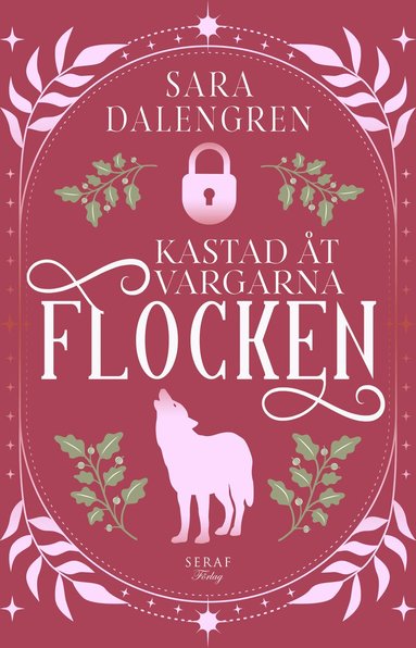 Sara Dalengren - Kastad åt vargarna, Häftad