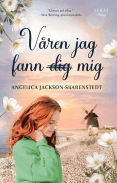 Angelica Jackson-Skarenstedt - Våren jag fann mig, Häftad. Tillgänglighet: Lägg i varukorg