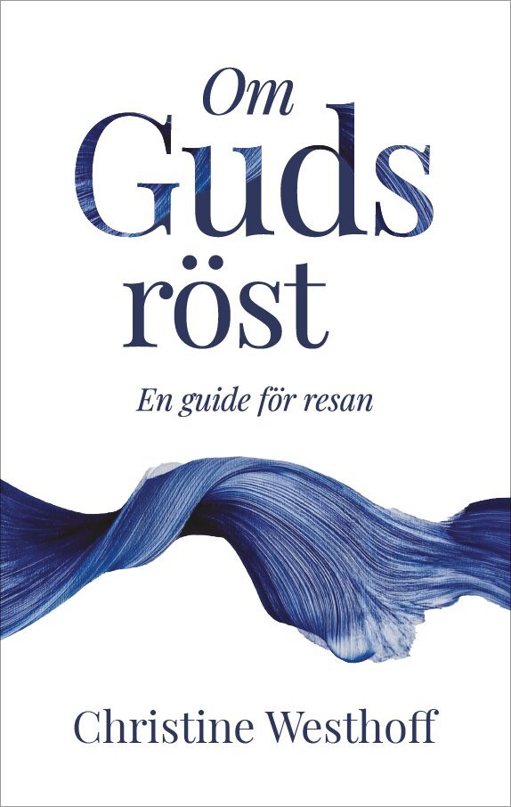 Christine Westhoff - Om Guds röst : en guide för resan, Häftad