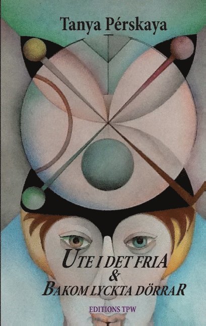 Ute i det fria & bakom lyckta dörrar: Roman