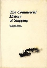 bokomslag The commercial history of shipping