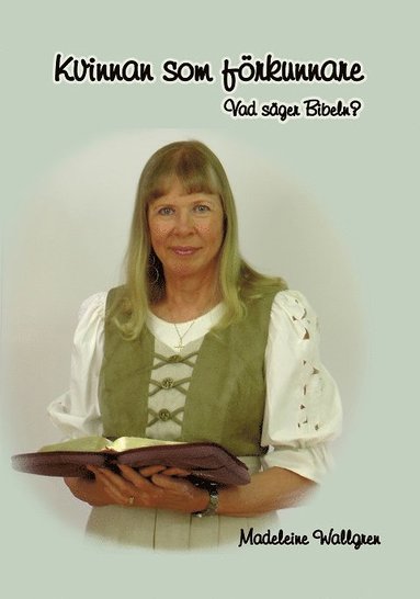 bokomslag Kvinnan som förkunnare - vad säger Bibeln?