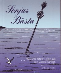 bokomslag Sonjas Bästa : från små färder i liten båt och Gotska sandön