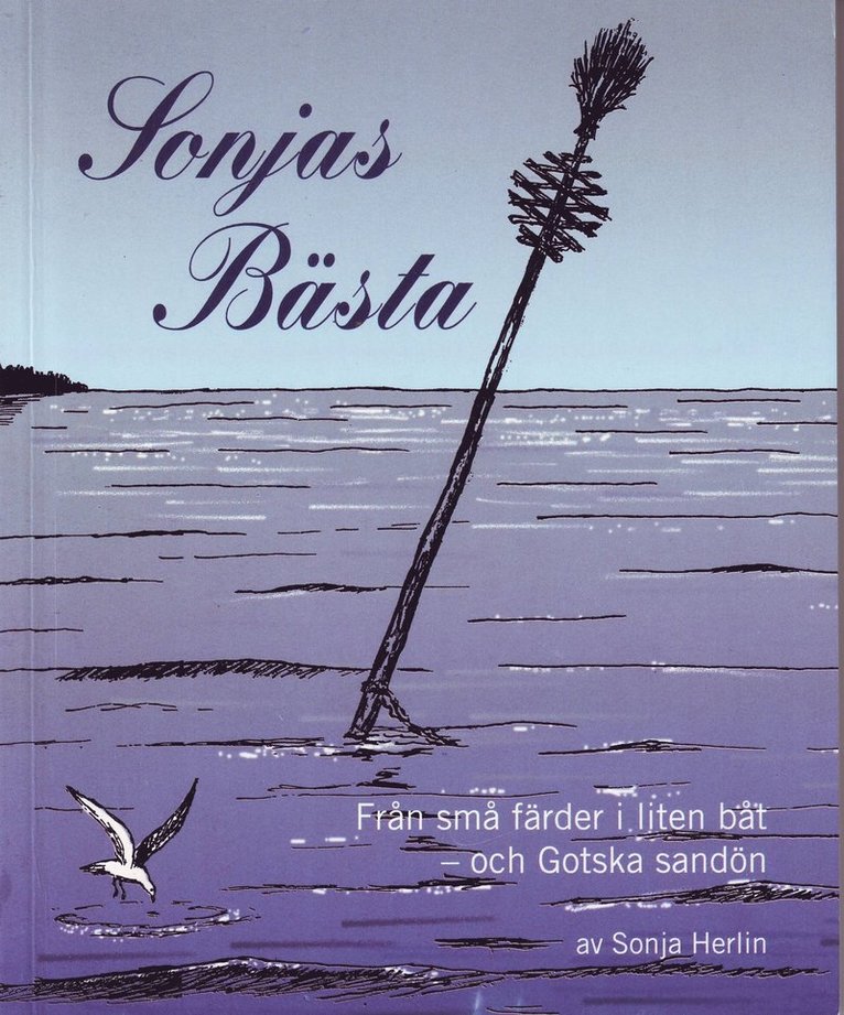 Sonjas Bästa : från små färder i liten båt och Gotska sandön 1