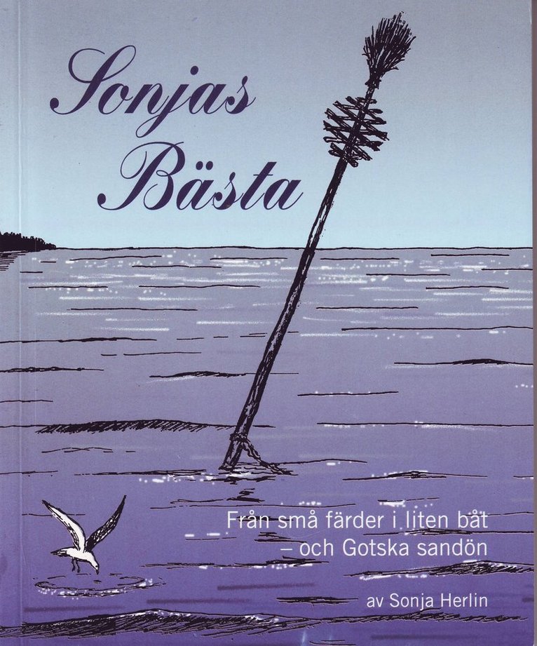 Sonja Herlin - Sonjas Bästa : från små färder i liten båt och Gotska sandön, Häftad
