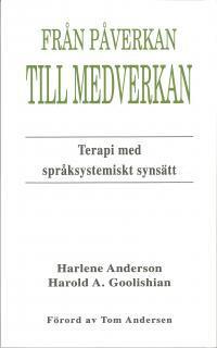 Harlene Anderson, Leslie Goolishian - Från påverkan till medverkan : Terapi med språksystemiskt synsätt, Häftad