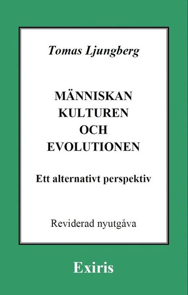 bokomslag Människan, kulturen och evolutionen - ett alternativt perspektiv