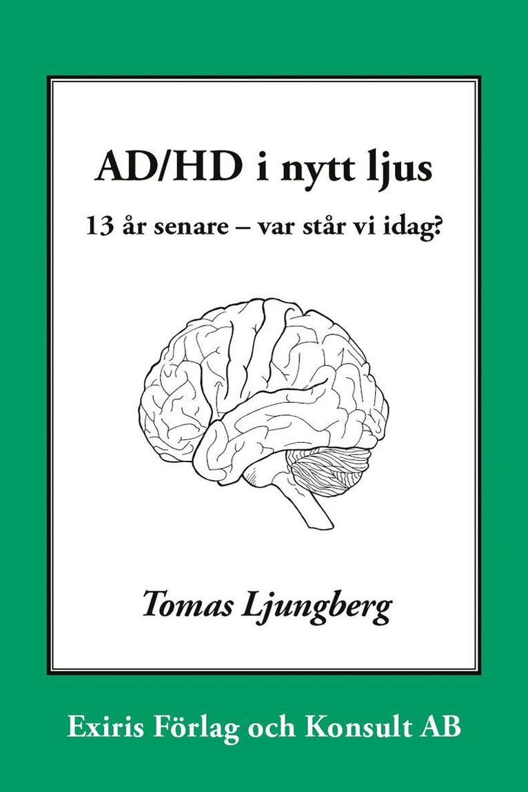 AD/HD i nytt ljus : 13 år senare - var står vi idag?
