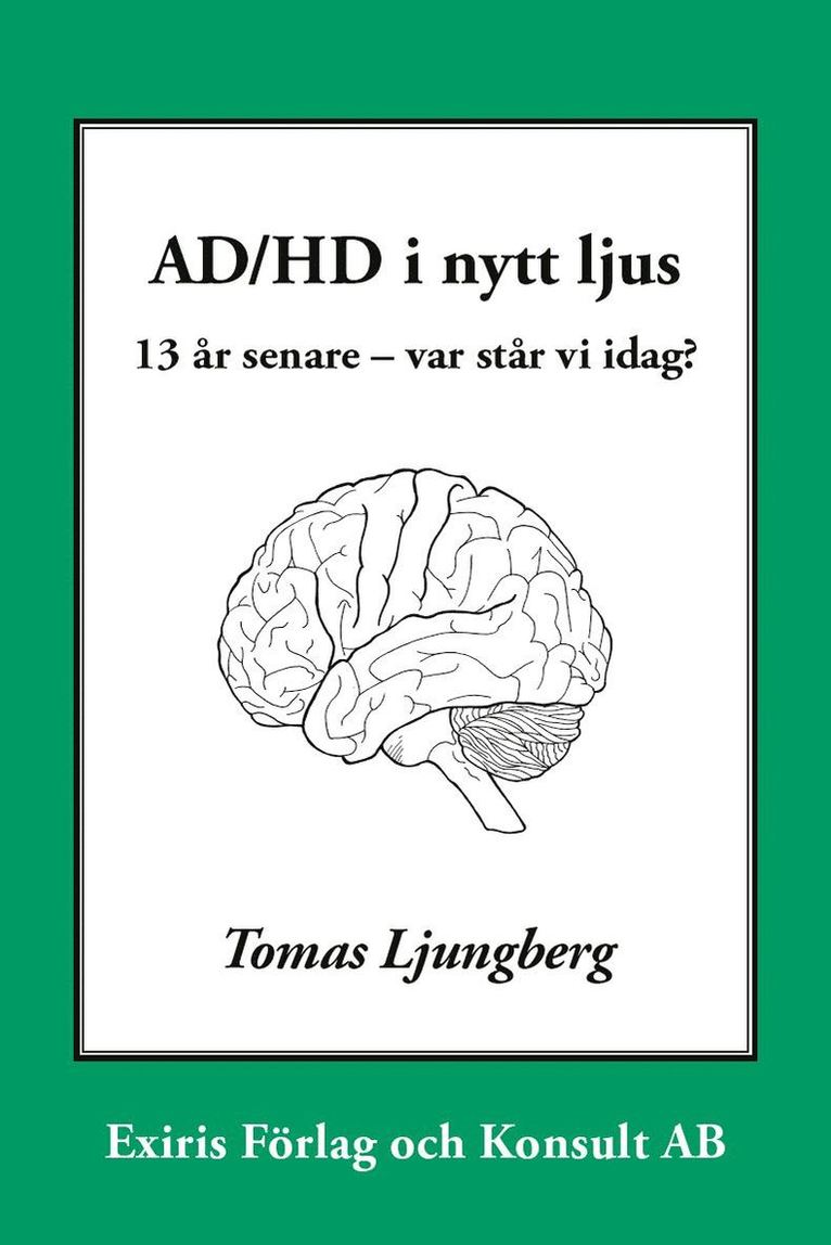 AD/HD i nytt ljus : 13 år senare - var står vi idag? 1