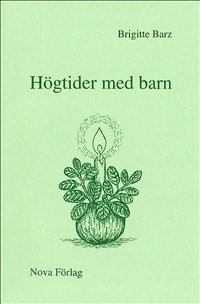 Brigitte Barz - Högtider med barn, Häftad