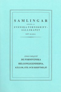 bokomslag De fornsvenska helgonlegenderna : källor, stil och skriftmiljö