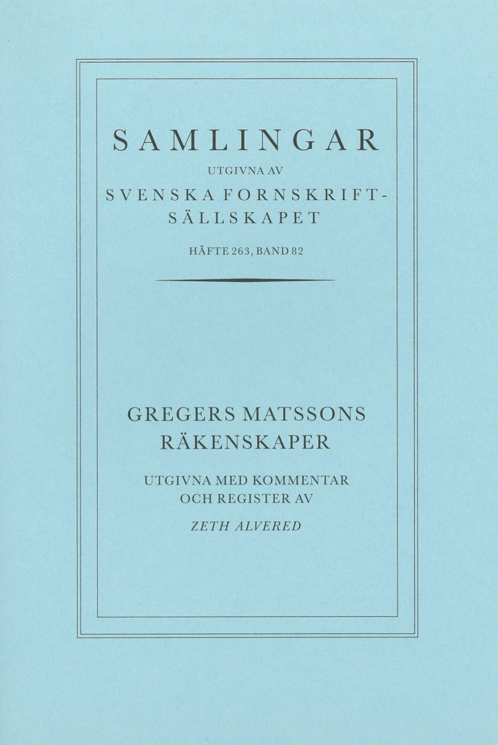 Gregers Matsson, Zeth Alvered - Gregers Matssons räkenskaper, Häftad