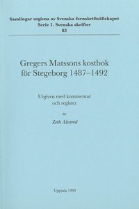 bokomslag Gregers Matssons kostbok för Stegeborg 1487-1492