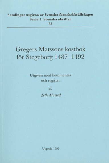 bokomslag Gregers Matssons kostbok för Stegeborg 1487-1492