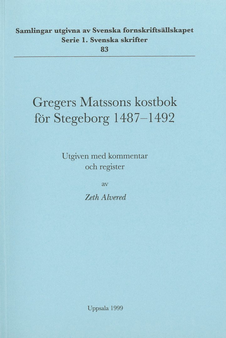 Gregers Matssons kostbok för Stegeborg 1487-1492 1