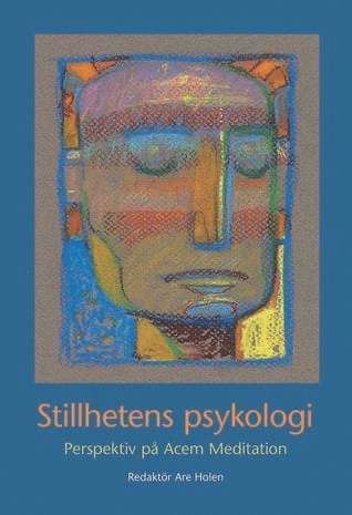 Stillhetens psykologi : perspektiv på Acem Meditation 1