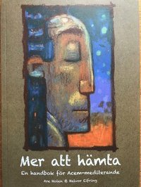 bokomslag Mer att hämta : en handbok för Acem-mediterande