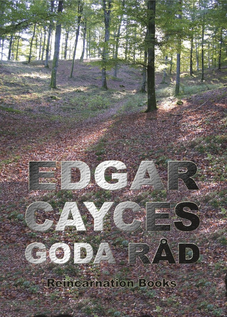 Edgar Cayces goda råd : urval ur hans readingar även kallad "Den svarta boken" i Den sovande profeten av Jess Stearn 1
