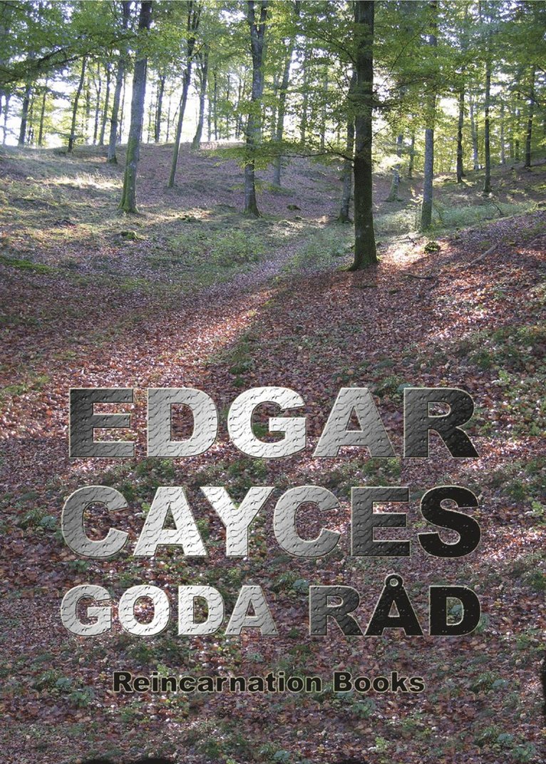 Edgar Cayces goda råd : urval ur hans readingar även kallad "Den svarta boken" i Den sovande profeten av Jess Stearn