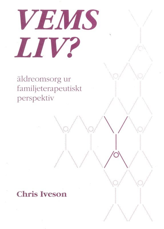 Vems liv? : äldreomsorg ur familjeterapeutiskt perspektiv