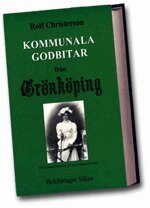 Rolf Christerson - Kommunala godbitar från Grönköping, Inbunden