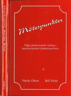 Hardy Olson, Bill Petitt - Mötespunkter : Några professionella verktyg i interaktionistiskt förändringsarbete, Inbunden
