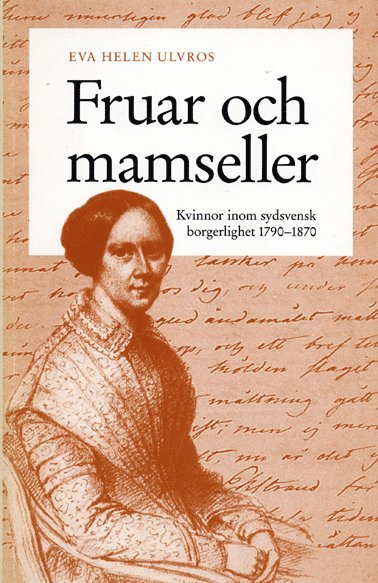 Eva Helen Ulvros - Fruar och mamseller, Inbunden