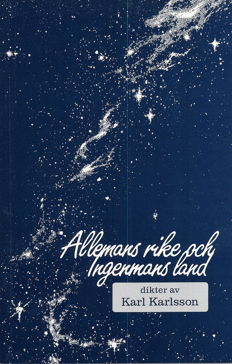 Karl Karlsson - Allemans rike och ingenmans land : dikter, Häftad