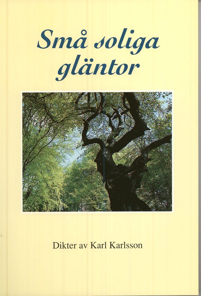 Karl Karlsson - Små Soliga Gläntor : Dikter, Häftad
