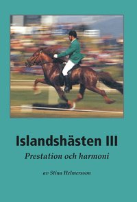 bokomslag Islandshästen III : Prestation och harmoni