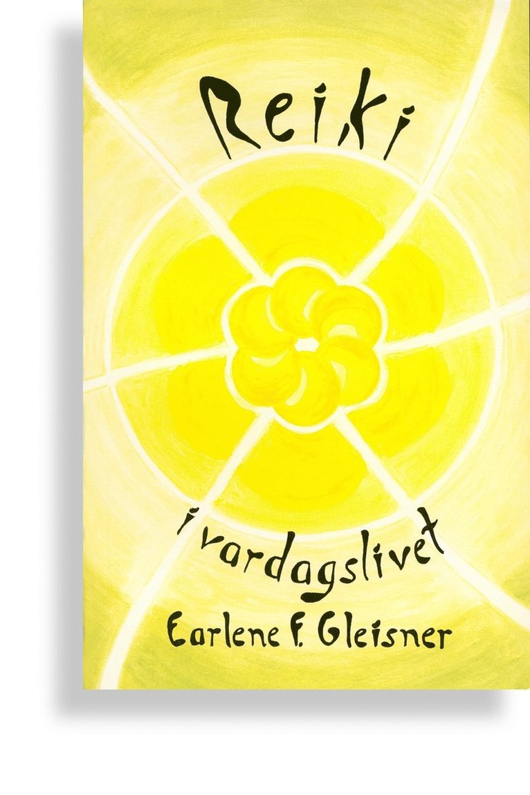 Earlene F Gleisner - Reiki i vardagslivet : Den universella energin som en naturl, Häftad
