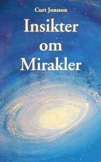 bokomslag Insikter om mirakler