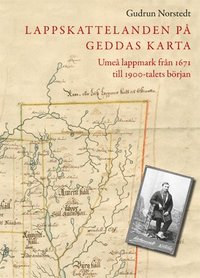 bokomslag Lappskattelanden på Geddas karta : Umeå lappmark från 1671 till 1900-talets början